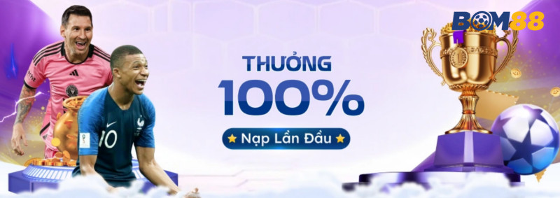 Nhận 100% Khi Nạp Lần Đầu